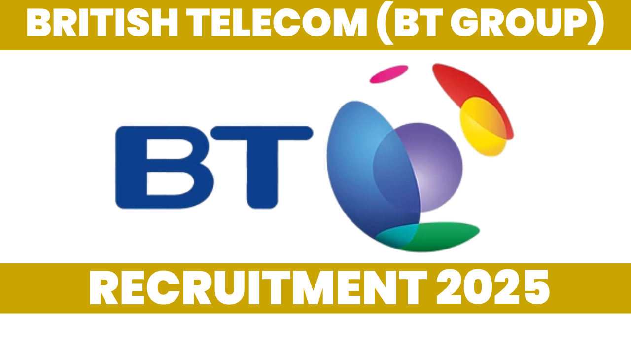 British Telecom Recruitment 2025