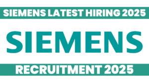 Siemens Latest Hiring 2025