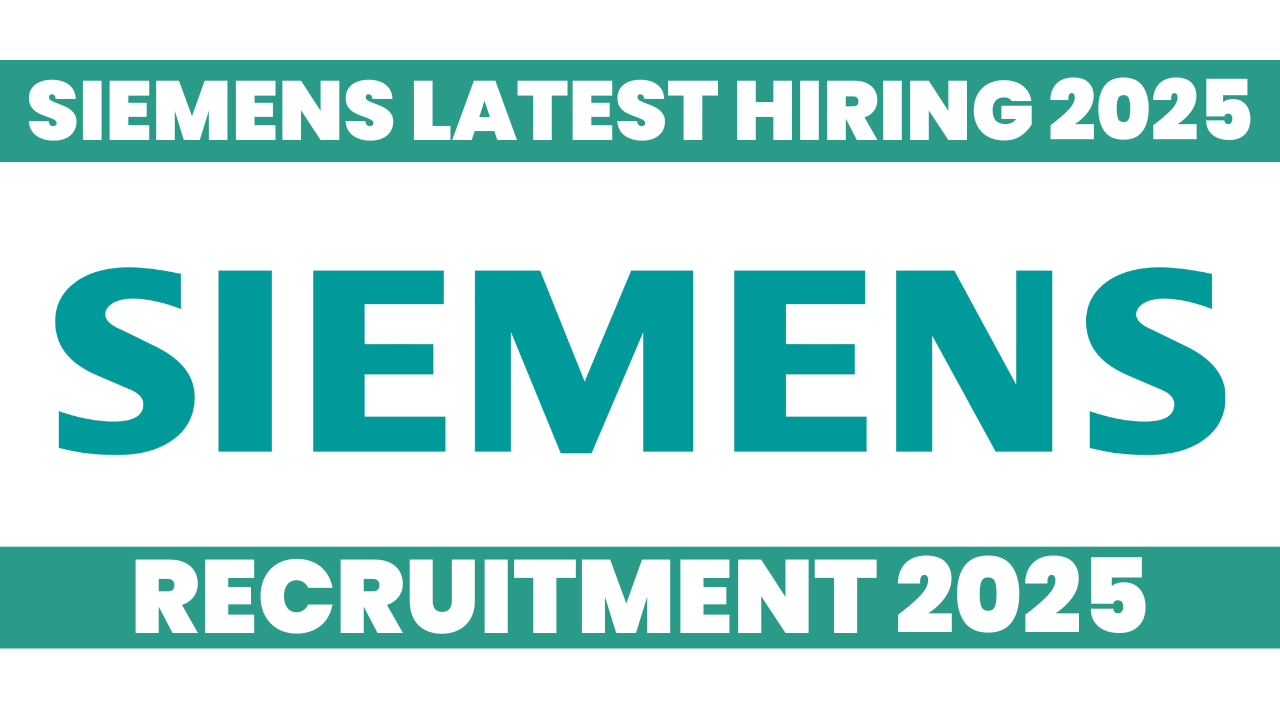 Siemens Latest Hiring 2025